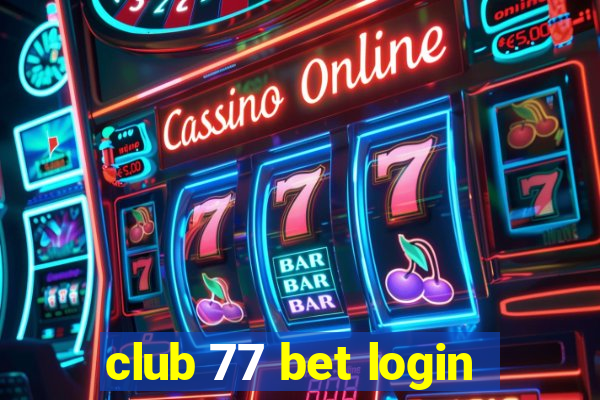 club 77 bet login