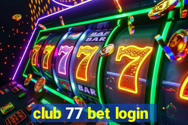 club 77 bet login