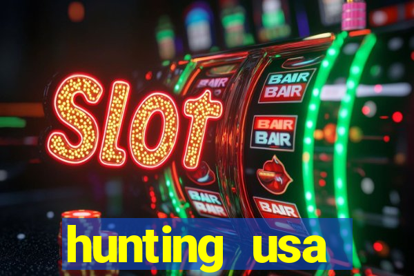 hunting usa dinheiro infinito