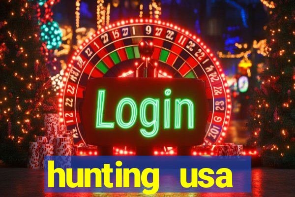 hunting usa dinheiro infinito