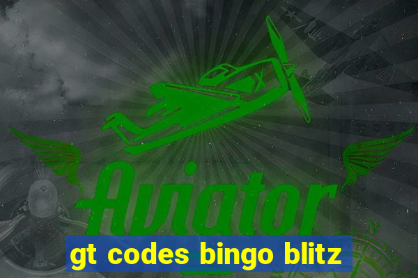 gt codes bingo blitz