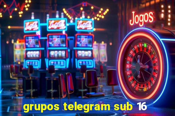 grupos telegram sub 16