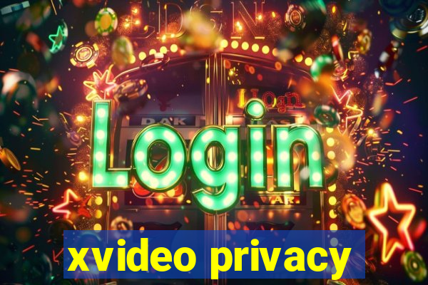 xvideo privacy