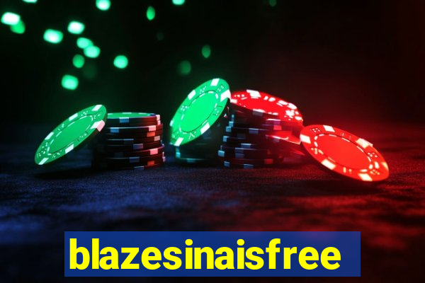 blazesinaisfree