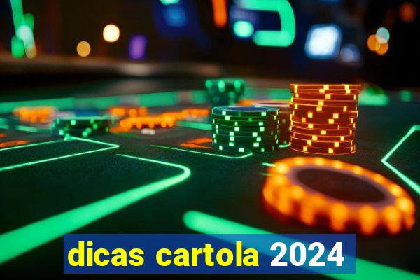 dicas cartola 2024