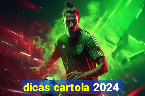 dicas cartola 2024