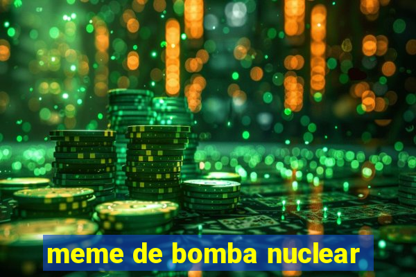 meme de bomba nuclear