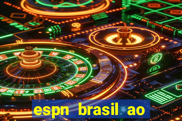 espn brasil ao vivo grátis