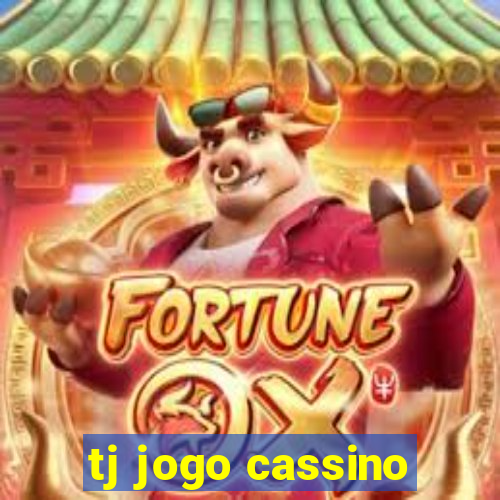 tj jogo cassino