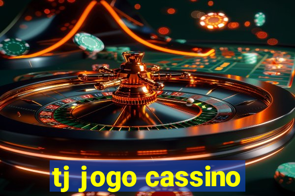 tj jogo cassino