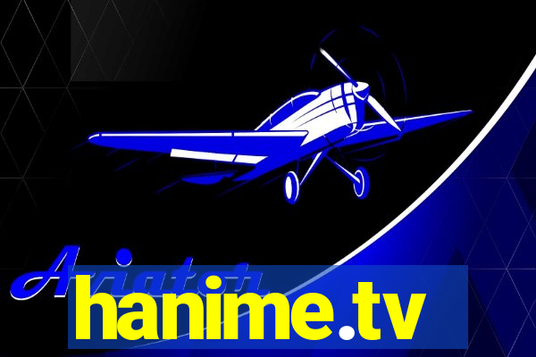 hanime.tv