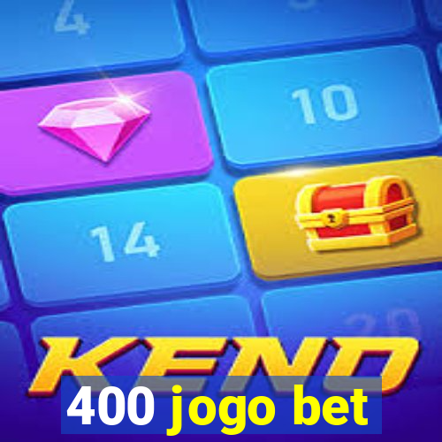 400 jogo bet