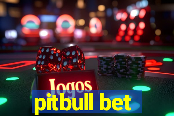 pitbull bet