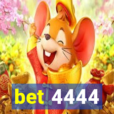 bet 4444