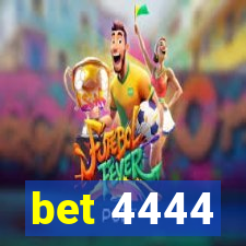 bet 4444