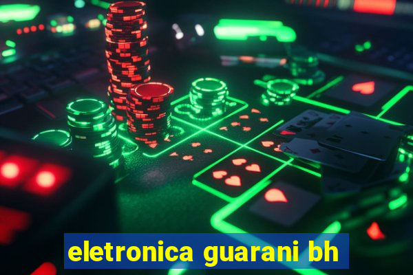 eletronica guarani bh