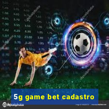 5g game bet cadastro