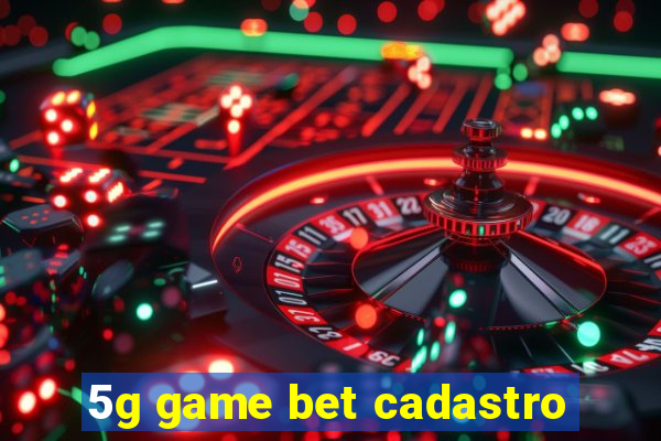 5g game bet cadastro