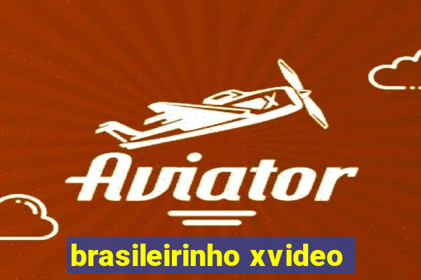 brasileirinho xvideo