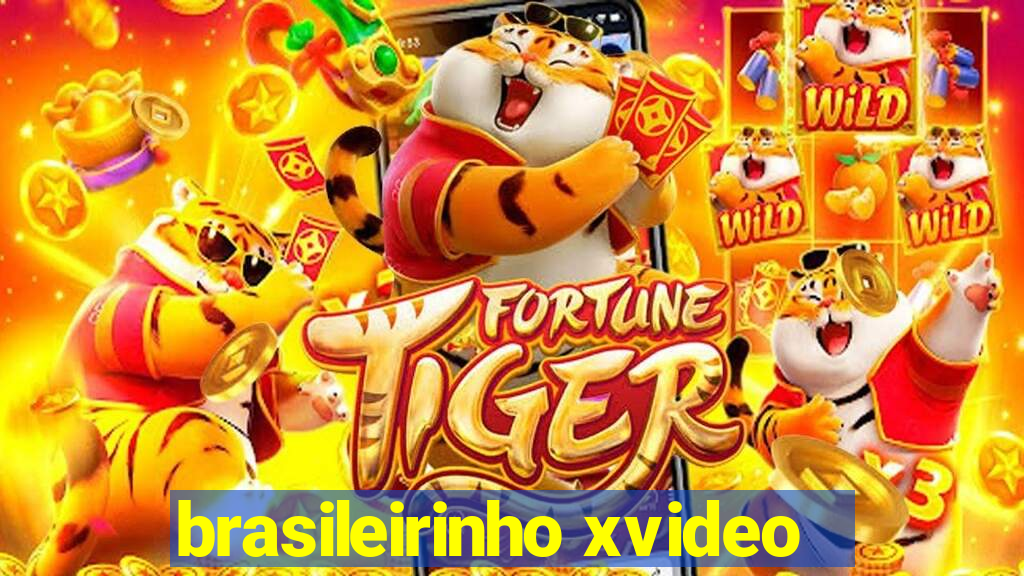 brasileirinho xvideo