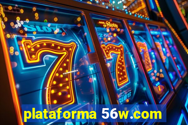 plataforma 56w.com