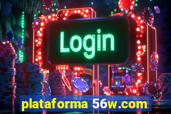 plataforma 56w.com