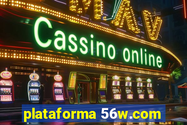 plataforma 56w.com