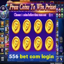 556 bet com login