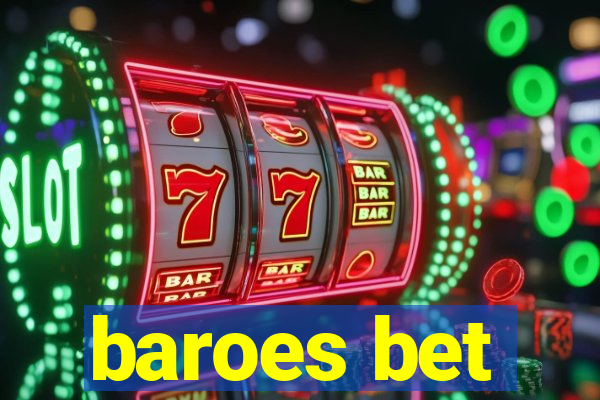 baroes bet