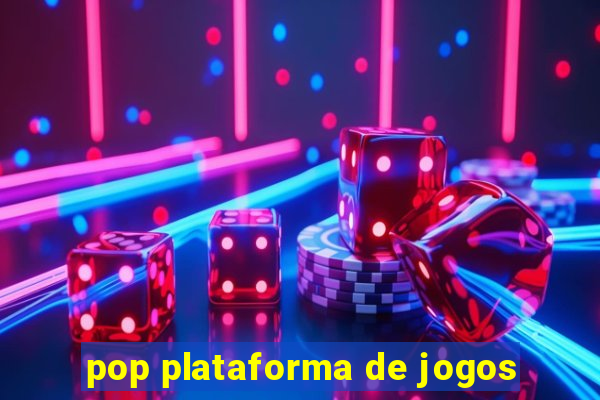 pop plataforma de jogos