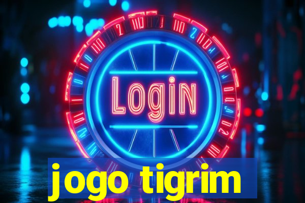 jogo tigrim