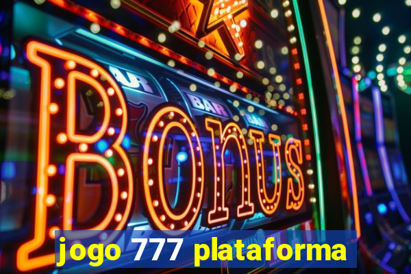 jogo 777 plataforma