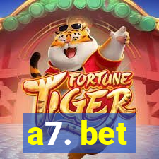 a7. bet