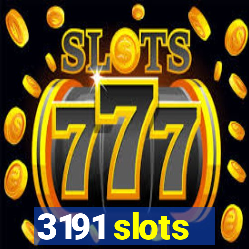 3191 slots