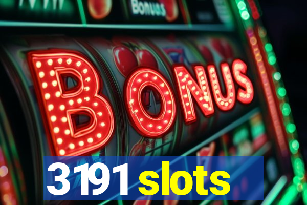 3191 slots