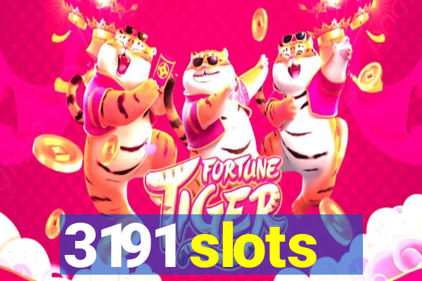 3191 slots