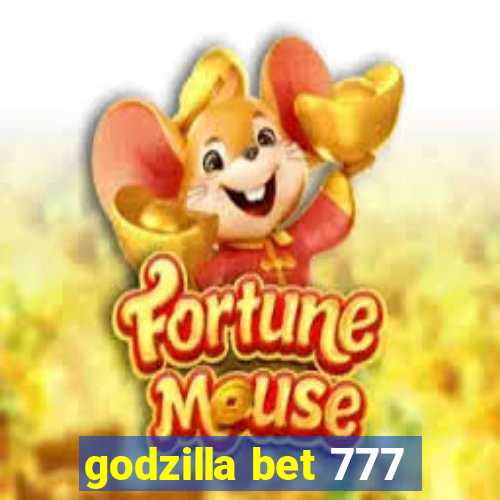 godzilla bet 777