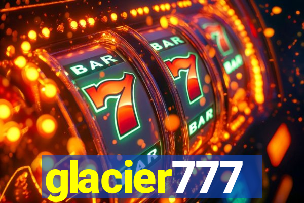 glacier777