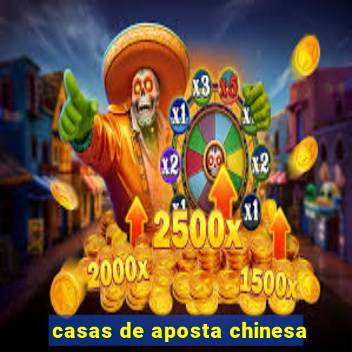 casas de aposta chinesa