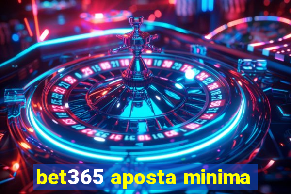 bet365 aposta minima