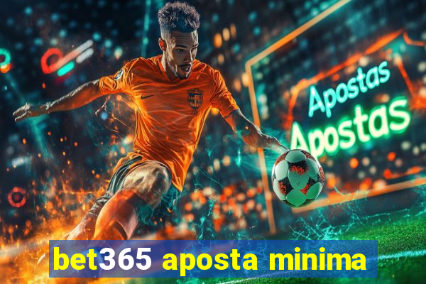 bet365 aposta minima