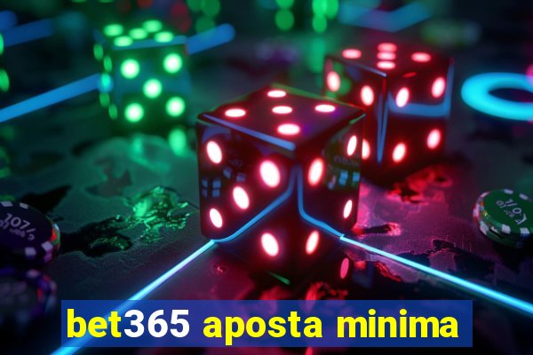 bet365 aposta minima