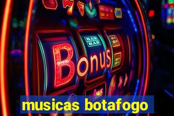 musicas botafogo