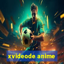 xvideode anime