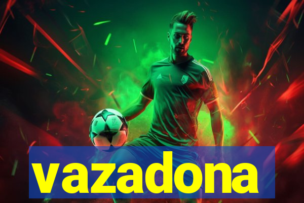 vazadona