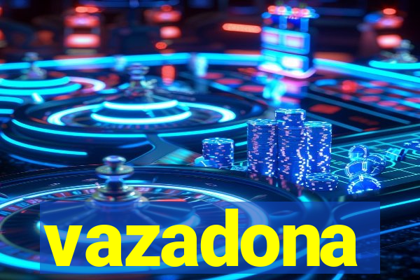 vazadona