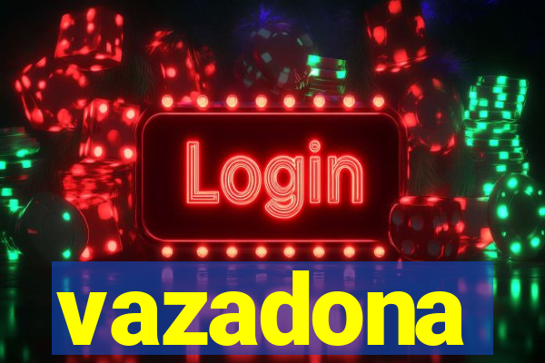 vazadona