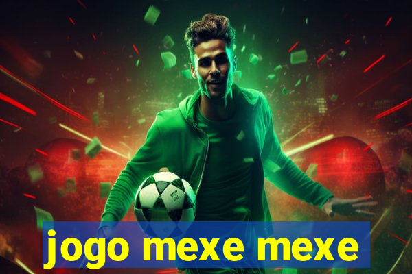 jogo mexe mexe