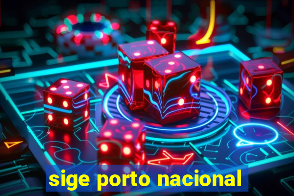 sige porto nacional