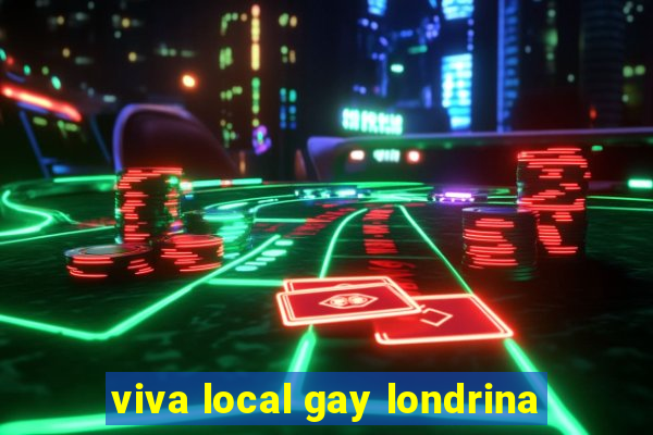 viva local gay londrina